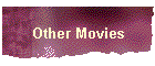 Other Movies