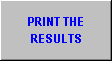 PRINT THE RESULTS